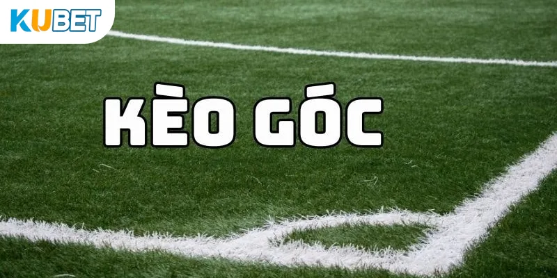 Sơ lược về kèo phạt góc KUBET