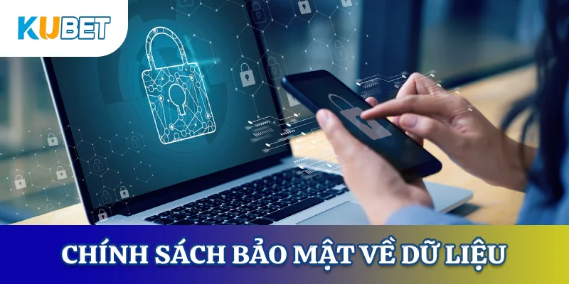 Chính sách bảo mật KUBET về dữ liệu khách hàng