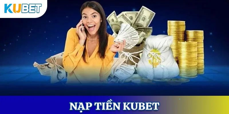Nạp tiền KUBET bằng thẻ cào