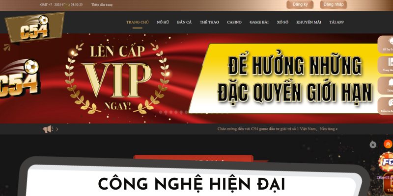 Nền tảng công nghệ hiện đại mang lại bảo mật tối ưu.
