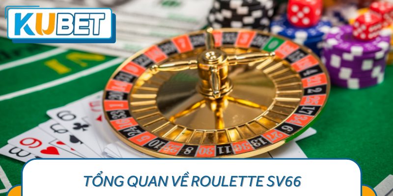 Thông tin tóm tắt về Roulette SV66