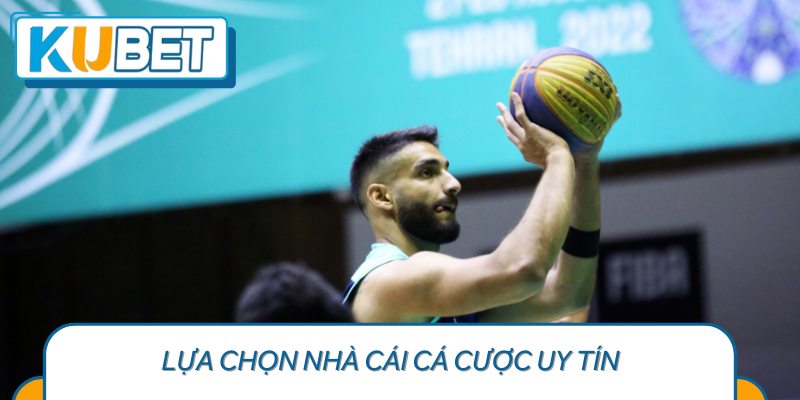 Lựa Chọn Nhà Cái Cá Cược Uy Tín