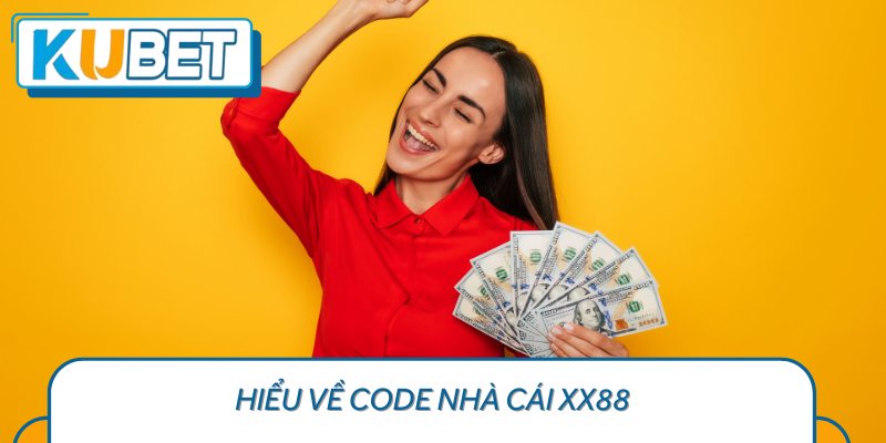 Hiểu về Code nhà cái XX88