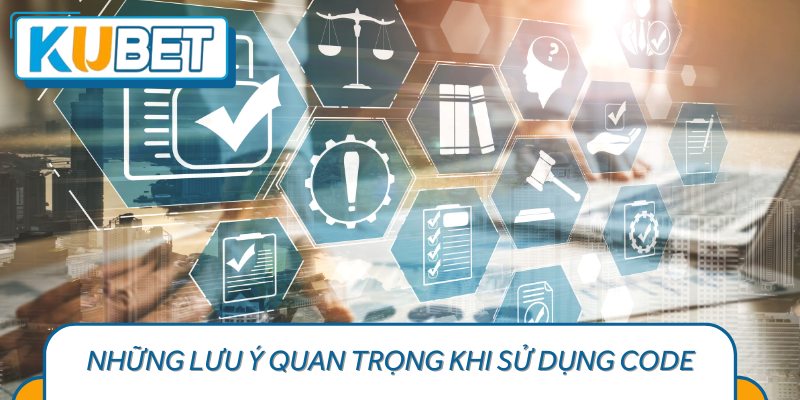 Những lưu ý quan trọng khi sử dụng Code nhà cái XX88