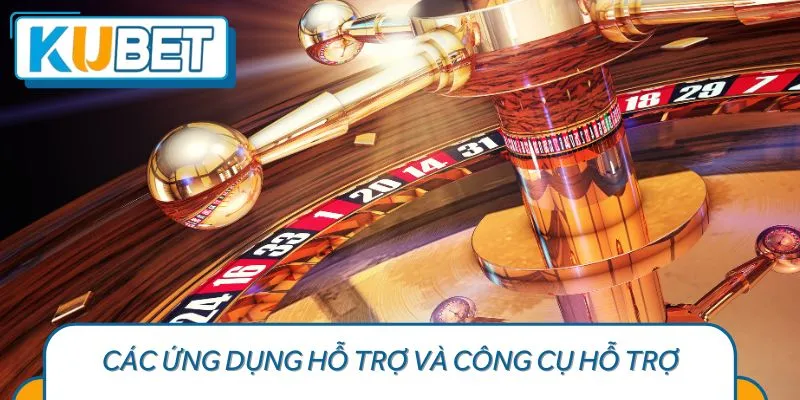 Các Ứng Dụng Hỗ Trợ và Công Cụ Hỗ Trợ Chơi Roulette Hiệu Quả